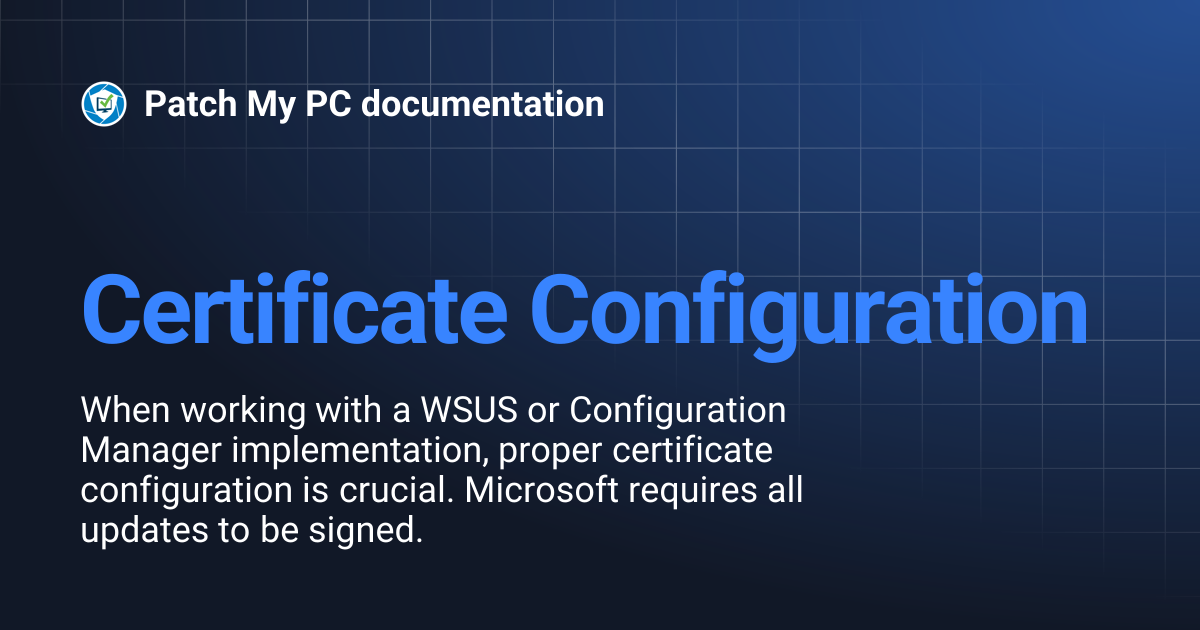 Certificate Configuration | Patch My PC documentation